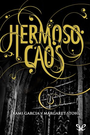 [Saga de las dieciséis lunas 03] • Hermoso Caos